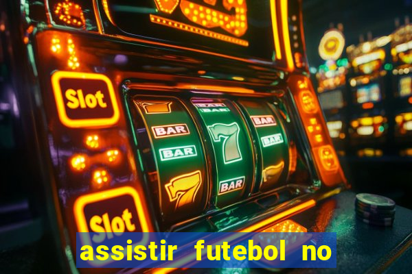 assistir futebol no premiere gratis